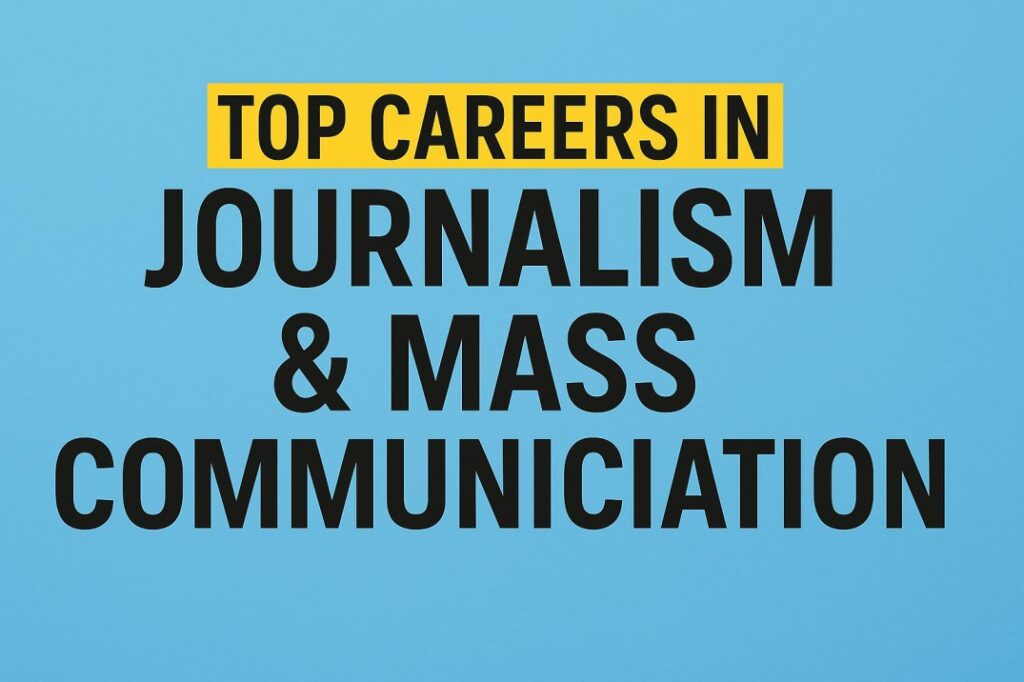 Top Careers in Journalism & Mass Communication: A Complete Guide for Aspirants – Prathipaksham TV