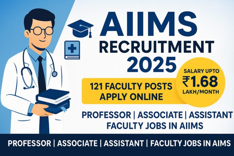 AIIMS Mangalagiri Recruitment | 121 Faculty Posts – Apply Online AIIMS Mangalagiri recruitment 2025 notification for 121 faculty posts including Professor, Additional Professor, Associate Professor and Assistant Professor