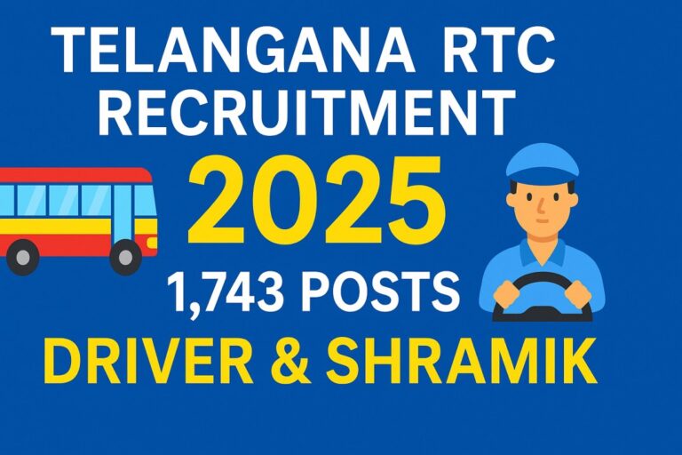 TGSRTC డ్రైవర్లు మరియు శ్రామిక్ పోస్టుల భర్తీ కోసం 1,743 ఖాళీలు ప్రకటించిన 2025 నోటిఫికేషన్
